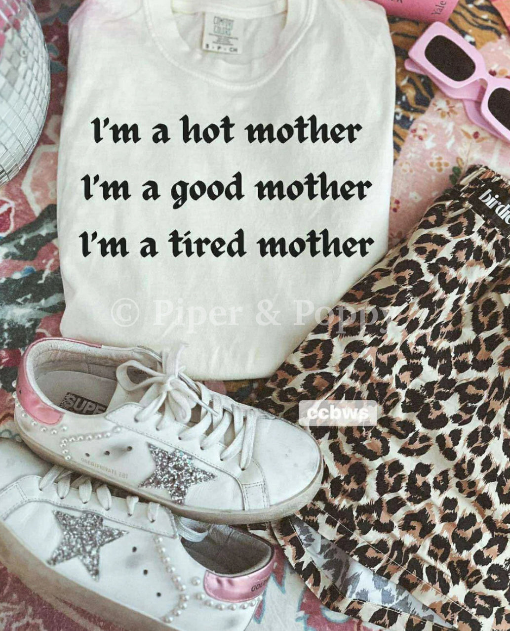 Hot Mother Good Mother Tee
