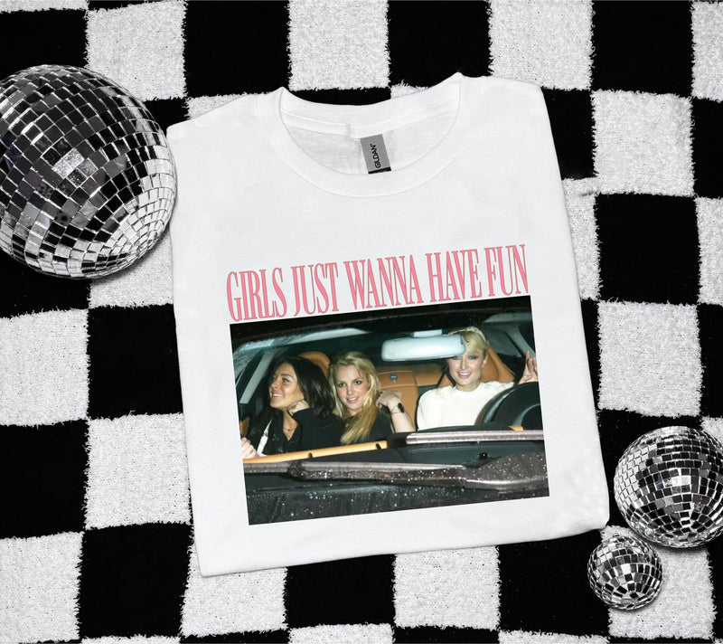 Girls Just Wanna Have Fun Brittney Tee