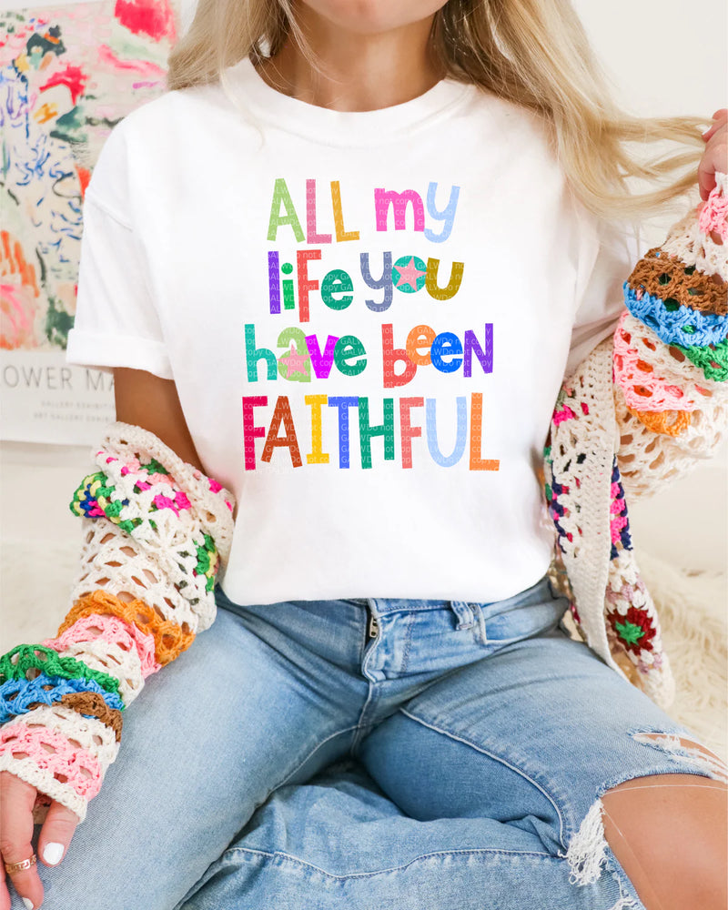 You Have Been Faithful Tee