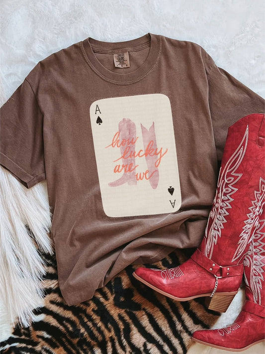How Lucky Are We Card Tee