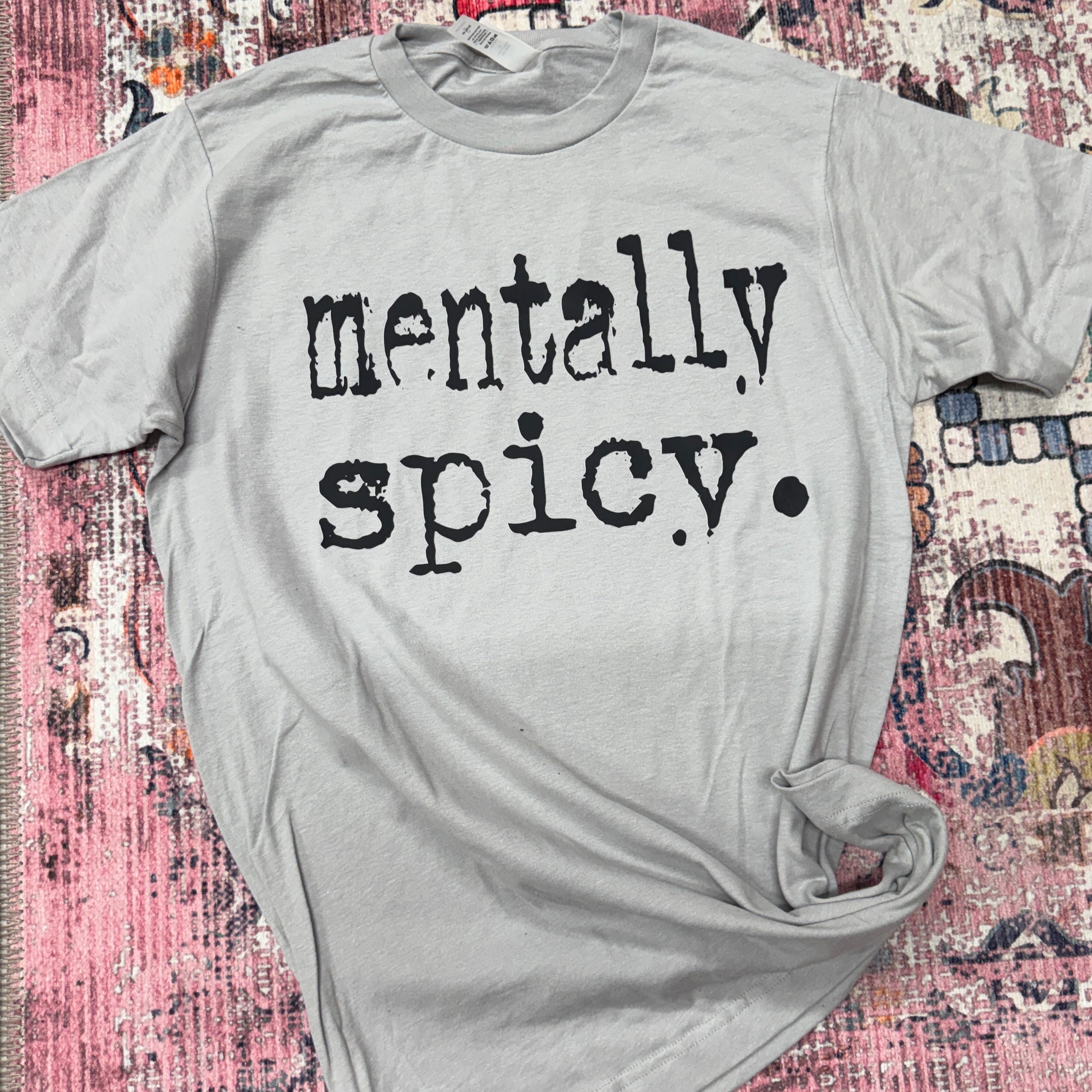 Mentally Spicy Graphic Tee