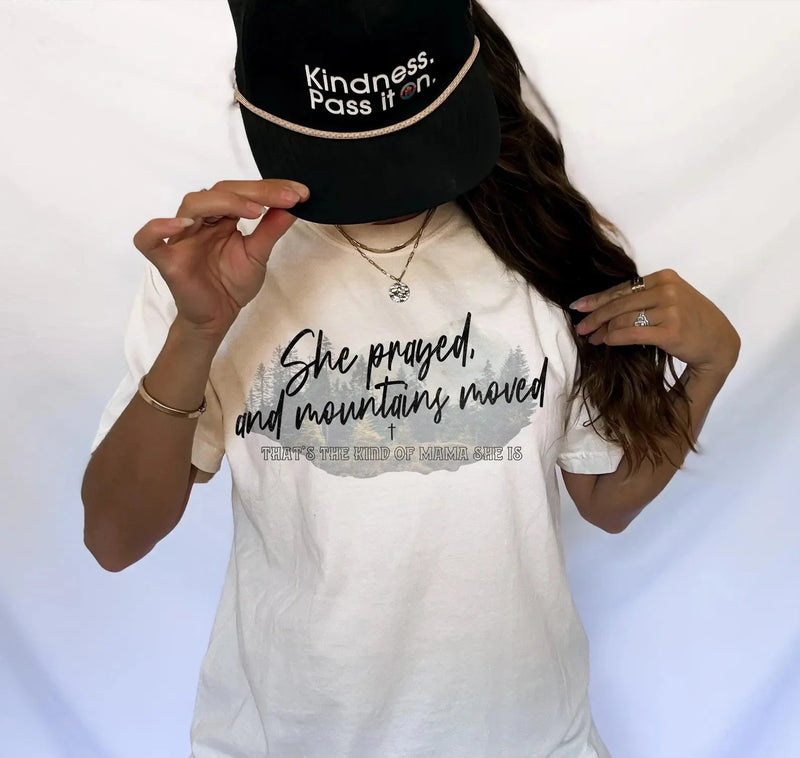 She Prayed and Mountains Moved Tee